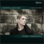 Cédric Tiberghien - Chopin & Mozart - A Selection (2024)