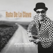 Joaquin Nunez & Habana Safari - La Ruta de la Clave (2025)