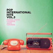 VA - Pop International Hits Vol. 3 (Bossa Nova Lounge Jazz Covers) (2025)