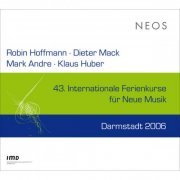 Hanna Petermann, Ensemble Modern, Brad Lubman - 43. Internationale Ferienkurse für Neue Musik Darmstadt 2006 (2013)