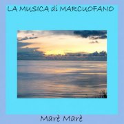 La Musica di Marcuofano - Marè marè (2026) Hi-Res