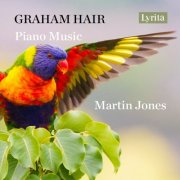 Martin Jones - Graham Hair: Piano Music (2024)