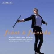 Martin Fröst - Fröst &  Friends: Martin Fröst Plays Encores (2010) Hi-Res