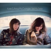 Kate & Anna McGarrigle - Tell My Sister (2011)