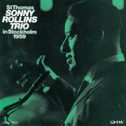 Sonny Rollins Trio - St Thomas - Sonny Rollins Trio In Stockholm 1959 (1984) [CD-Rip]