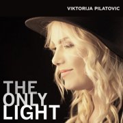 Viktorija Pilatovic - The Only Light (2019) 320kbps