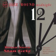 Stan Getz - Jazz 'Round Midnight: Bossa Nova (1998)