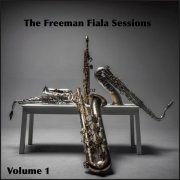 Freeman Fiala - Freeman Fiala (The Sessions Volume 1) (2025) Hi-Res