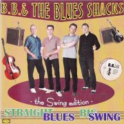 B.B. & The Blues Shacks - Straight Blues, Big Swing: The Swing Edition (1999) [CD Rip]