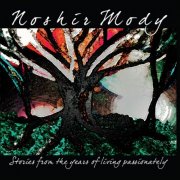 Noshir Mody - Stories from the Years of Living Passionately (2014)