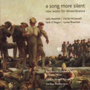 London Mozart Players, Nicolae Moldoveanu - A Song More Silent: New Works to Mark Remembrance Day (2008)