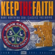 VA - Keep The Faith - Rare Northern Soul Classics (1996)