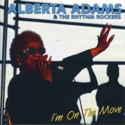 Alberta Adams and The Rhythm Rockers - I'm On The Move I'm On The Move (2015)