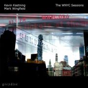 Kevin Kastning & Mark Wingfield - The WNYC Sessions (2025) Hi-Res