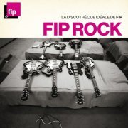 VA - La discothèque idéale FIP : Rock (2018)