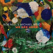 Bob Nell, Michael Bisio - Trios: We Are Here (2026)