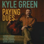 Kyle Green - Paying Dues (2025) [Hi-Res]