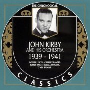 John Kirby - 1939-1941 {The Chronological Classics, 770}