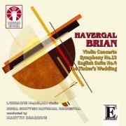 Havergal Brian, The Royal Scottish National Orchestra - Brian: Symphony No. 13, English Suite No. 4 & Violin Concerto (2012)