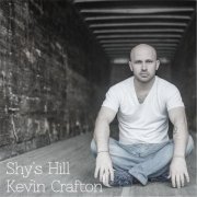 Kevin Crafton - Shy's Hill (2015)