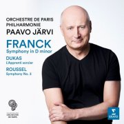 Paavo Jarvi - Franck: Symphony in D Minor - Dukas: L’apprenti sorcier - Roussel: Symphony No. 3 (2025)