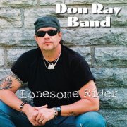 Don Ray Band - Lonesome Rider (2010)