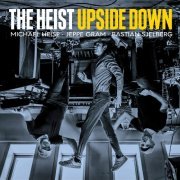 The Heist - Upside Down (2022) Hi Res