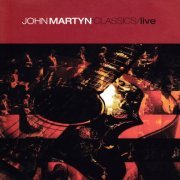 John Martyn - Classics/Live (2023)