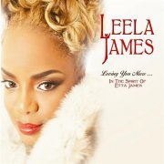 Leela James ‎- Loving You More ... In The Spirit Of Etta James (2012)