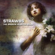 Strawbs - The Broken Hearted Bride (1987)