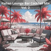 VA - Italian Lounge Bar Cocktail Mix Vol. 2 (2025)