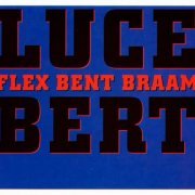 Flex Bent Braam - Lucebert (2013)