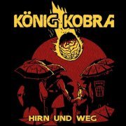 König Kobra - Hirn und weg (2023)