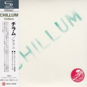 Chillum - Chillum (1971) [Japanese Remastered 2010]