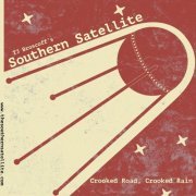 Tj Broscoff's Southern Satellite - Crooked Road Crooked Rain (2019)