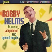 Bobby Helms - Frauleins, Jacquelines and Special Angels (2019)