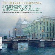 Philharmonie Austin & Mark Dupere - Tchaikovsky: Symphony No. 5 in E Minor, TH 29 & Romeo and Juliet, TH 42 (Live at Austin, Texas, 2025) (2025) Hi-Res