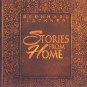 Bernhard Lackner - Stories From Home (2011)