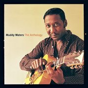 Muddy Waters - The Anthology (2001) FLAC