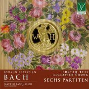 Matteo Pasqualini - Johann Sebastian Bach: Clavierübung I - Sechs Partiten (2026)
