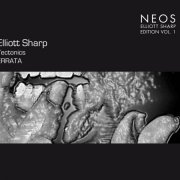 Elliott Sharp - Elliott Sharp Edition Vol. 1 - Tectonics: Errata (2013)