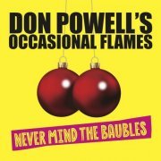 Don Powell's Occasional Flames - Never Mind The Baubles (2023)