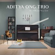 Aditya Ong Trio - Its a Brand New Life (2021)