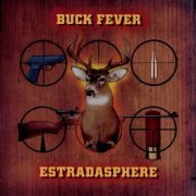 Estradasphere - Buck Fever (2001)