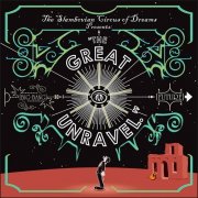 The Slambovian Circus of Dreams - The Great Unravel (2008)