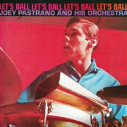 Joey Pastrana and His Orchestra – Let's Ball (1967)