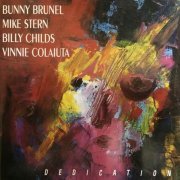 Bunny Brunel, Mike Stern, Billy Childs, Vinnie Colaiuta - Dedication (1992)