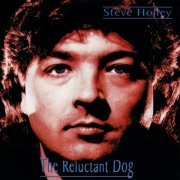 Steve Holley - The Reluctant Dog (2023)