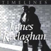 James Keelaghan - Timelines (2000)