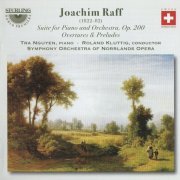 Tra Nguyen, Roland Kluttig - Joachim Raff: Suite for piano & orchestra, Overtures & preludes (2010)